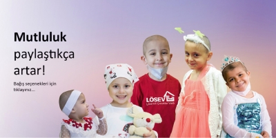 LÖSEV, lösemili çocukların yüzlerindeki  gülümsemeye ortak olmaya çağırıyor